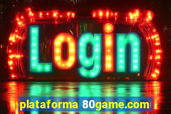 plataforma 80game.com